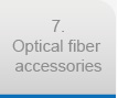 Optical fiber accessories